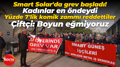 Birleşik Metal Smart Solar’da grevi başlattı! 350 işçi greve çıktı