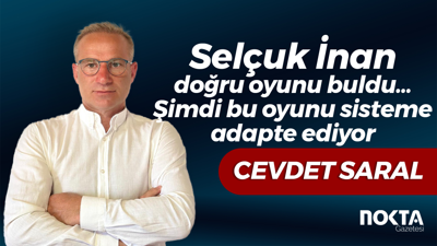 Selçuk İnan doğru oyunu buldu… Şimdi bu oyunu sisteme adapte ediyor