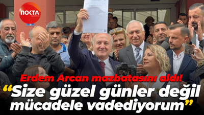 Erdem Arcan mazbatasını aldı! "Size güzel günler değil mücadele vadediyorum"