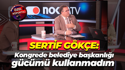 Sertif Gökçe il kongresi hakkında konuştu: Belediye başkanlığı gücümü kullanmadım