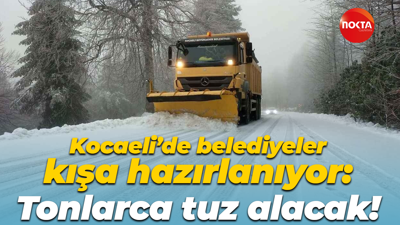 Kocaeli’de belediyeler kışa hazırlanıyor: Tonlarca tuz alacak!