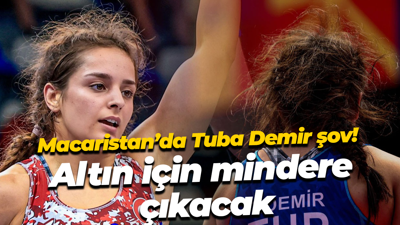 Macaristan’da Tuba Demir şov! Altın için mindere çıkacak