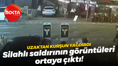 Uzaktan kurşun yağdırdı; Silahlı saldırının görüntüleri ortaya çıktı!
