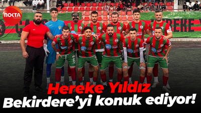 Hereke Yıldız, Bekirdere’yi konuk ediyor!