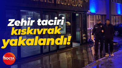 Zehir taciri kıskıvrak yakalandı!