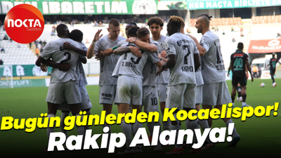 Bugün günlerden Kocaelispor! Rakip Alanya!