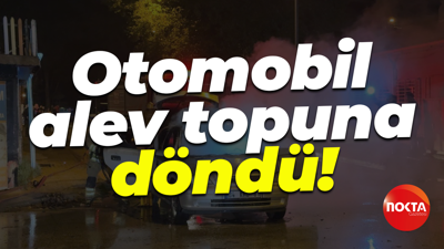 Otomobil alev topuna döndü!