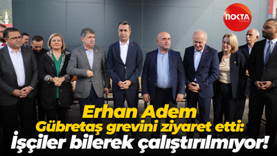 Erhan Adem Gübretaş grevini ziyaret etti: İşçiler bilerek çalıştırılmıyor!