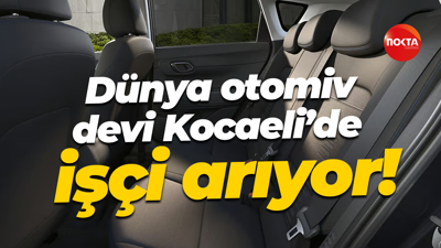 Dünya devi Kocaeli’de işçi arıyor!