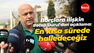 Borçlara ilişkin Recep Durul'dan açıklama: En kısa sürede halledeceğiz