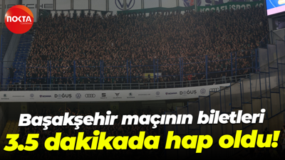Başakşehir maçının biletleri 3.5 dakikada tükendi