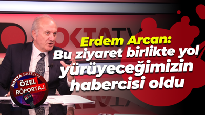 Erdem Arcan: Bu ziyaret birlikte yol yürüyeceğimizin habercisi oldu