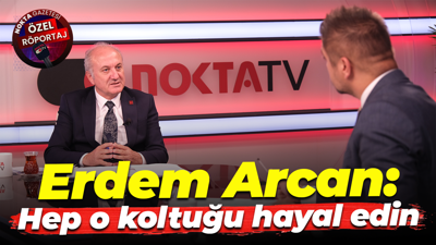 Erdem Arcan: Hep o koltuğu hayal edin