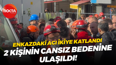 Enkazdaki acı ikiye katlandı... 2 kişinin cansız bedenine ulaşıldı!