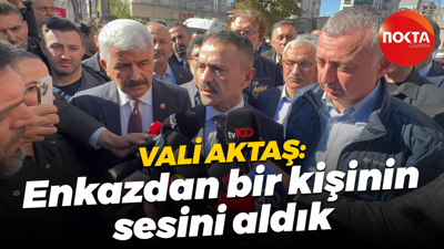 Vali İlhami Aktaş: Enkazdan bir kişinin sesini aldık