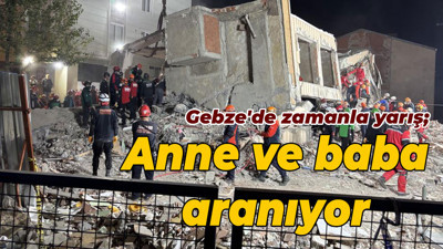 Gebze'de zamanla yarış; Anne ve baba aranıyor