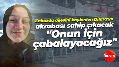 Enkazda ailesini kaybeden Dilara'ya akrabası sahip çıkacak... "Onun için çabalayacağız"
