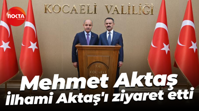 İçişleri Bakan Yardımcısı Mehmet Aktaş, İlhami Aktaş'ı ziyaret etti