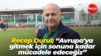 Kocaelispor Başkanı Recep Durul; “Avrupa'ya gitmek için sonuna kadar mücadele edeceğiz”