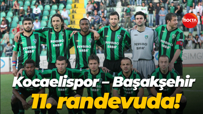 Kocaelispor – Başakşehir 11. randevuda!