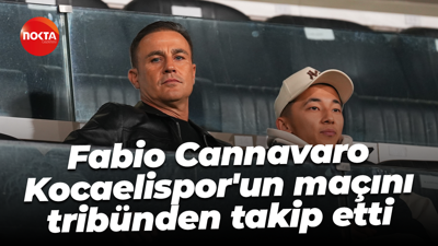 Fabio Cannavaro, Kocaelispor'un maçını tribünden takip etti