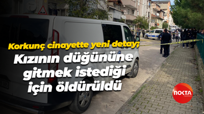 Korkunç cinayette yeni detay; "Kızının düğününe gitmek istediği için öldürüldü"