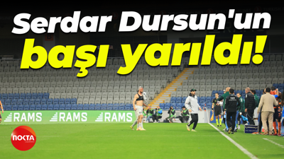 Serdar Dursun'un başı yarıldı!