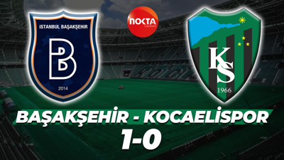 Başakşehir – Kocaelispor: 1-0 (MAÇ SONUCU)