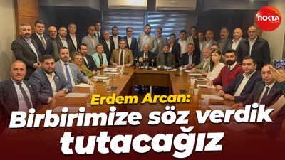 Erdem Arcan: Birbirimize söz verdik tutacağız