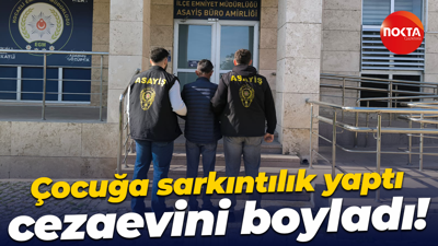 Çocuğa sarkıntılık yaptı, cezaevini boyladı!