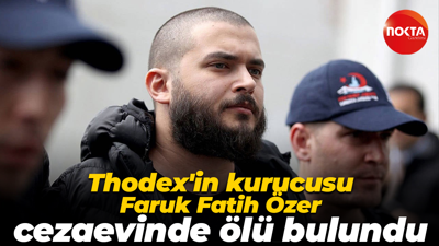 Thodex'in kurucusu Faruk Fatih Özer cezaevinde ölü bulundu
