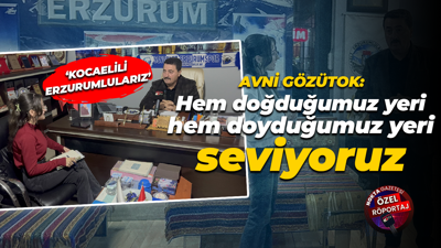Avni Gözütok: Hem doğduğumuz yeri hem doyduğumuz yeri seviyoruz
