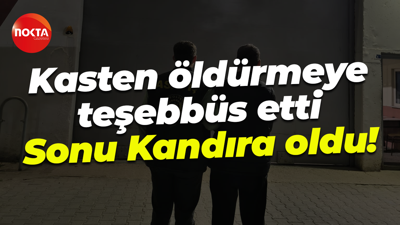 Kasten öldürmeye teşebbüs etti... Sonu Kandıra oldu!