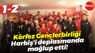 Körfez Gençlerbirliği, Harbiş’i deplasmanda mağlup etti! “1-2”