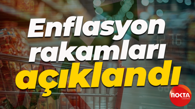 Enflasyon rakamları açıklandı