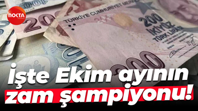 İşte Ekim ayının zam şampiyonu!