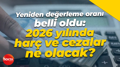 Yeniden değerleme oranı belli oldu: 2026 yılında harç ve cezalar ne olacak?