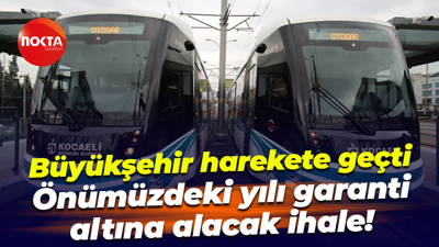 Kocaeli Büyükşehir 3 tramvay hattının işletme, bakım ve onarımı için ihale yapacak!
