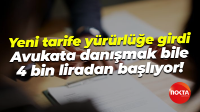 Yeni tarife yürürlüğe girdi; Avukata danışmak bile 4 bin liradan başlıyor!