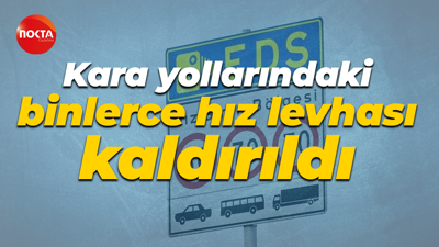 Kara yollarındaki binlerce hız levhası kaldırıldı