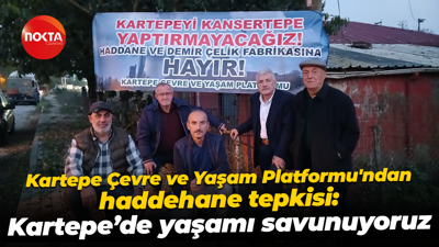 Kartepe Çevre ve Yaşam Platformu'ndan haddehane tepkisi: Kartepe’de yaşamı savunuyoruz