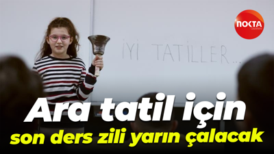 Ara tatil için son ders zili yarın çalacak