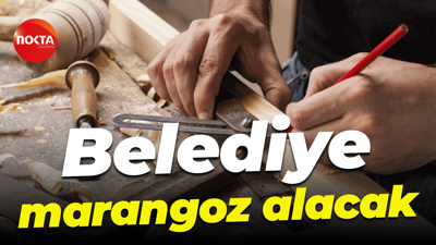Belediye marangoz alacak