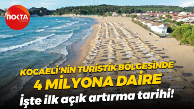 Kocaeli’nin turistik bölgesinde 4 milyona daire var!