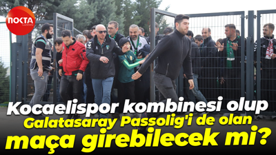 Kocaelispor kombinesi olup, Galatasaray Passolig'i de olan maça girebilecek mi?
