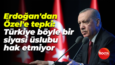 Cumhurbaşkanı Erdoğan'dan Özgür Özel'e tepki: Türkiye böyle bir siyasi üslubu hak etmiyor