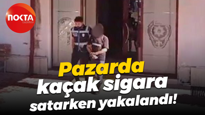 Pazarda kaçak sigara satarken yakalandı!