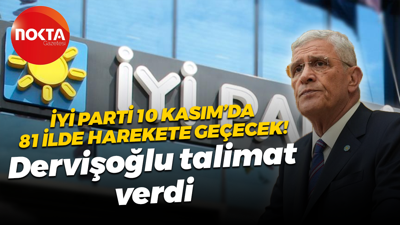 İYİ Parti 10 Kasım’da 81 ilde harekete geçecek! Dervişoğlu talimat verdi