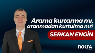 Arama kurtarma mı, aranmadan kurtulma mı?
