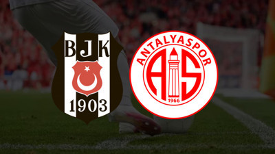 BEŞİKTAŞ - ANTALYASPOR MAÇI CANLI İZLE | Beşiktaş – Antalyaspor Maçı Hangi Kanalda?